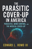 The Parasitic Cover Up in America: Parasites Mind Control and The Medical Cover-Up B0FQ52Y9F8 Book Cover