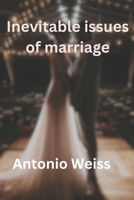Inevitable issues of marriage B0CGL9T5ST Book Cover