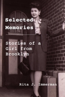Selected Memories: Stories of a Girl From Brooklyn 0359289657 Book Cover