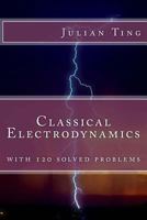 Classical Electrodynamics 1503202518 Book Cover