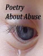 Poetry about Abuse 1495403416 Book Cover