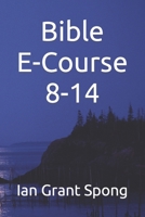 Bible E-Course 8-14 B0B92V9L3P Book Cover