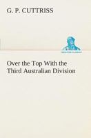 Over the Top With the Third Australian Division 1845747690 Book Cover