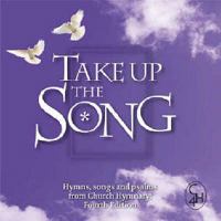 Take Up the Song: Hymns, Songs and Psalms from Church Hymnary 0715208659 Book Cover