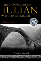 The Chronicles of Julian the Hospitaller 0473436973 Book Cover