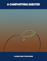 A Comforting Shelter: A Home Away From Home B0FNN6PP8Y Book Cover