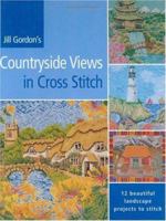 Jill Gordon's Countryside Views in Cross Stitch: 12 Beautiful Landscape Projects to Stitch 0715312510 Book Cover