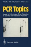 PCR Topics: Usage of Polymerase Chain Reaction in Genetic and Infectious Diseases 3540529349 Book Cover