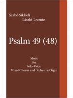 Psalm 49 (48): Motet for Solo-Voice, Mixed Chorus and Orchestra/Organ 1490784977 Book Cover