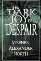 The Dark Joy Of Despair B0BSN3RMDN Book Cover