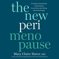 The New Perimenopause: An Evidence-Based Guide to Surviving the Zone of Chaos and Feeling Like Yourself Again B0GQ1K6F5B Book Cover
