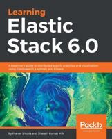 Learning Elastic Stack 6.0 1787281868 Book Cover