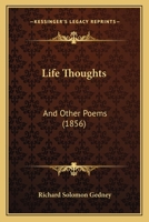 Life Thoughts: And Other Poems 1241023662 Book Cover