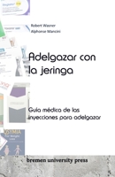 Adelgazar con la jeringa: Guía médica de las inyecciones para adelgazar (Spanish Edition) 3689043905 Book Cover