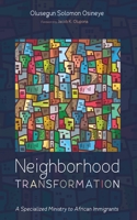 Neighborhood Transformation: A Specialized Ministry to African Immigrants 1666788929 Book Cover