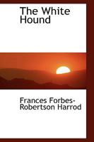 The White Hound 0548321787 Book Cover