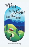 The Day the Whores Went Home 1663255776 Book Cover