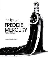 Freddie Mercury: The Great Pretender: A Life in Pictures 1787392589 Book Cover
