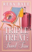 Triple Treat: Travel Time (Polyamorous Romance Collection) B0H5YJJHPN Book Cover