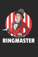 Ringmaster Zirkus Notizbuch: Ringmaster Zirkus Notizbuch für Zirkusdirektor  / Notizheft / Notizblock A5 (6x9in) Dotted Notebook / Punkteraster / 120 gepunktete Seiten (German Edition) 1671516648 Book Cover