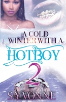 A Cold Winter With A Hot Boy 2 B09825H189 Book Cover