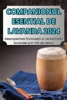 Companionul Esential de Lavanda 2024 (Romanian Edition) 1836117310 Book Cover