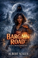 The Bargain Road (Haunts of Willow's Crossing) B0GW5Y996F Book Cover