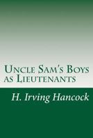 Uncle Sam's Boys as Lieutenants 1516873920 Book Cover