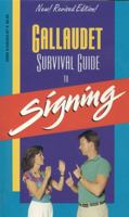 The Gallaudet Survival Guide to Signing 093032367X Book Cover