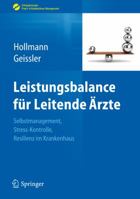 Leistungsbalance Fur Leitende Arzte: Selbstmanagement, Stress-Kontrolle, Resilienz Im Krankenhaus 3642293336 Book Cover