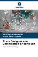 AI als Designer von Gamification-Erlebnissen (German Edition) 6202425709 Book Cover