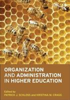Organization and Administration in Higher Education 0415892708 Book Cover