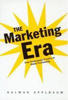 The Marketing Era: From Professional Practice to Global Provisioning 0415945445 Book Cover