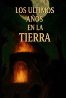 Los últimos años en la Tierra B0FSKRJKSY Book Cover