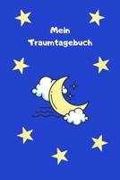 Mein Traumtagebuch: Journal - Notizbuch - Insgesamt 135 Seiten - Maße ca. DIN A5 (German Edition) 1692828827 Book Cover