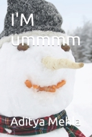 I'M ummmm B09R3LRH84 Book Cover