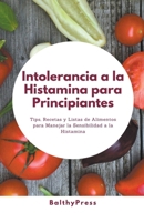 Intolerancia a la Histamina para Principiantes B0CH1NHWJL Book Cover