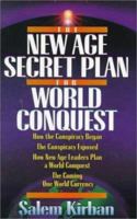 The New Age Secret Plan for World Conquest 0899576214 Book Cover