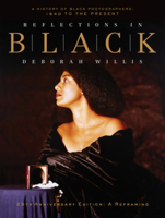 Reflections in Black: A History of Black Photographers: 1840 to the Present 1324091797 Book Cover
