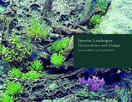 Interior Landscapes: Horticulture and Design 0393730824 Book Cover