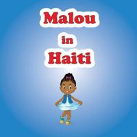 Malou in Haiti 1726331458 Book Cover