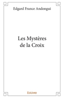 Les Mystères de la Croix (French Edition) 2414347791 Book Cover