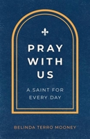 Pray with Us: A Saint for Every Day 1639662103 Book Cover