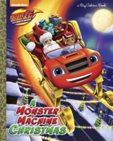 A Monster Machine Christmas (Blaze and the Monster Machines) 0399553533 Book Cover