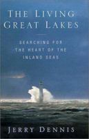 The Living Great Lakes: Searching for the Heart of the Inland Seas