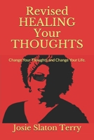 Revised HEALING YOUR THOUGHTS: Change Your Thoughts and Change Your Life. B08RQZJ8LC Book Cover