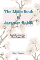 The Little Book of Japanese Habits: Simple Practices for a Calmer, Happier Life B0G6V7W6MN Book Cover