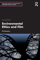 Environmental Ethics and Film (Routledge Studies in Environmental Communication and Media) 1032958944 Book Cover