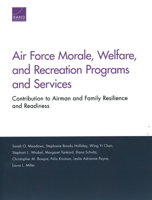 Air Force Morale, Welfare, and Recreation Programs and Services: Contribution to Airman and Family Resilience and Readiness 1977402828 Book Cover
