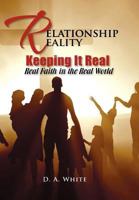 Relationship Reality Keeping It Real: Real Faith in the Real World 1462884954 Book Cover